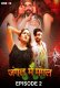 Jungle Me Mangal (E02) CineOn Hot Web Series