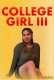 College Girl Part 3 Xtreme Uncut Short Film