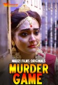 Murder Game (E01) MauziFilms Hot Web Series