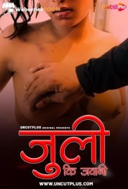 Juli Ki Jawani Uncutplus Uncut Short Film (2025)