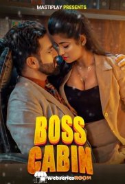 Boss Cabin (E01-E03) Mastiplay Hot Web Series (2026)