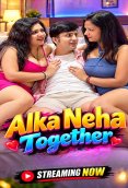 Alka Neha Together UnRated Uncut Short Film