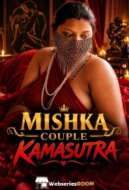 Mishka Couple Kamasutra UnRated Uncut Short Film (2026)
