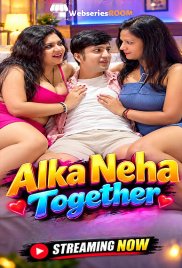 Alka Neha Together UnRated Uncut Short Film (2026)