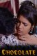 Chocolate UnRated Uncut Short Film