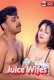 Juice Wifes UnRated Uncut Short Film