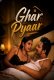 Ghar Pyaar UnRated Uncut Short Film