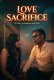 Love Sacrifice UnRated Uncut Short Film