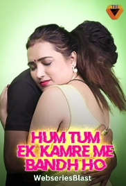 Hum Tum Ek Kamre Bandh Ho (Part 1) Triflicks Uncut Short Film (2023)