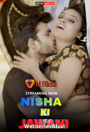 Nisha Ki Jawani (E02) Triflicks Hot Web Series (2023)