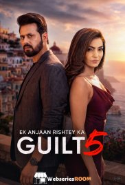 Ek Anjaan Rishtey Ka Guilt 5 Full Bollywood Hot Movie (2026)
